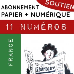 11 numéros PAPIER + NUMÉRIQUE, France. Abonnement SOUTIEN