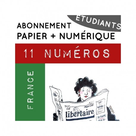 11 numéros PAPIER + NUMÉRIQUE, France. Abonnement CHÔMEURS/CHÔMEUSES